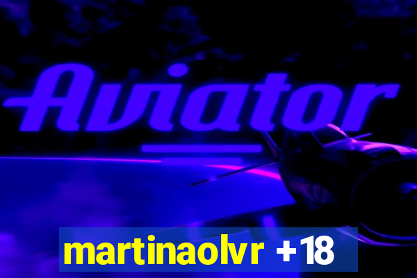 martinaolvr +18